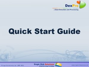 Quick Start Guide Single Click Solutions Ltd 2005