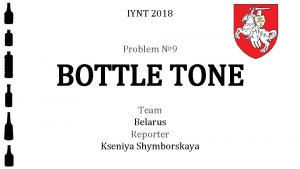 IYNT 2018 Problem 9 BOTTLE TONE Team Belarus