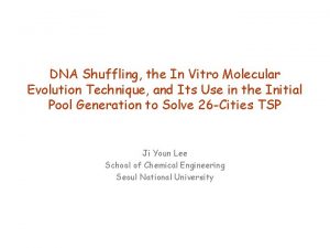 DNA Shuffling the In Vitro Molecular Evolution Technique