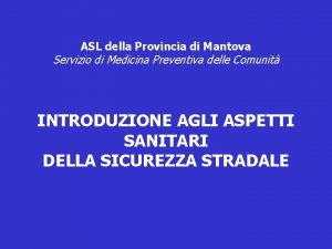 ASL della Provincia di Mantova Servizio di Medicina