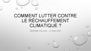 COMMENT LUTTER CONTRE LE RCHAUFFEMENT CLIMATIQUE JRME VILLION