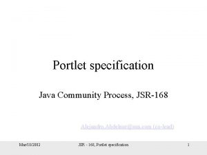 Portlet specification Java Community Process JSR168 Alejandro Abdelnursun