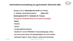 Informationsveranstaltung zur gymnasialen Oberstufe G 8 Montag 22