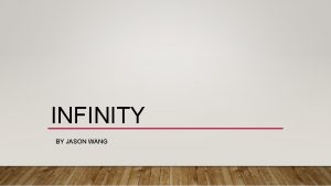 INFINITY BY JASON WANG MAIN QUESTIONS Does infinity