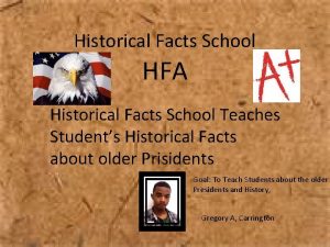 Historical Facts School HFA Historical Facts School Teaches