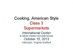 Cooking American Style Class 3 Supermarkets International Center