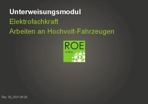 Unterweisungsmodul Elektrofachkraft Arbeiten an HochvoltFahrzeugen Rev 002021 06