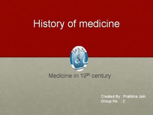 History of medicine Medicine in 19 th century