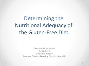 Determining the Nutritional Adequacy of the GlutenFree Diet