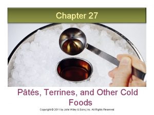 Chapter 27 Pts Terrines and Other Cold Foods