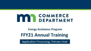 Energy Assistance Program FFY 21 Annual Training Application