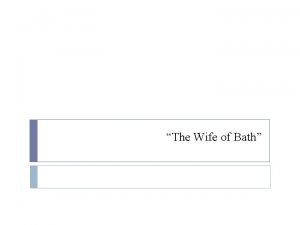 The Wife of Bath Respond to the following
