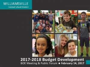 WILLIAMSVILLE Central School District 2017 2018 Budget Development