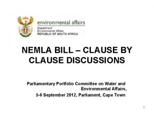 NEMLA BILL CLAUSE BY CLAUSE DISCUSSIONS Parliamentary Portfolio