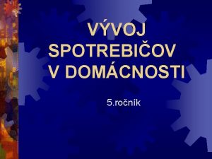 VVOJ SPOTREBIOV V DOMCNOSTI 5 ronk Elektrick spotrebie