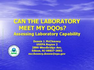 CAN THE LABORATORY MEET MY DQOs Assessing Laboratory