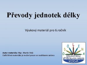 Pevody jednotek dlky Vukov materil pro 6 ronk