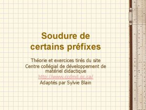 Soudure de certains prfixes Thorie et exercices tirs