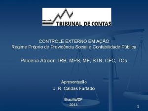 CONTROLE EXTERNO EM AO Regime Prprio de Previdncia