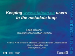 Keeping www statcan ca users in the metadata