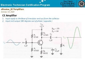 Electronic Technician Certification Program e ReviewBJTAmplifiers October 13