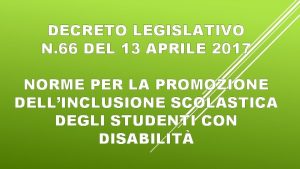 DECRETO LEGISLATIVO N 66 DEL 13 APRILE 2017