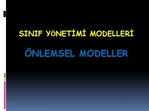 SINIF YNETM MODELLER NLEMSEL MODELLER nlemsel Model nlemsel