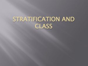 STRATIFICATION AND CLASS WHAT IS SOCIAL STRATIFICATION Video