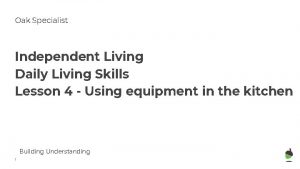 Oak Specialist Independent Living Daily Living Skills Lesson