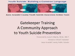 Gatekeeper Training A Community Approach to Youth Suicide