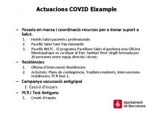 Actuacions COVID Eixample Posada en marxa i coordinaci