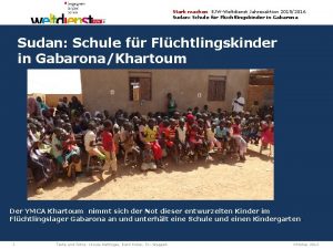 Stark machen EJWWeltdienst Jahresaktion 20152016 Sudan Schule fr