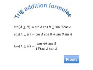 Proofs Trigonometry Addition formulas KUS objectives BAT understand