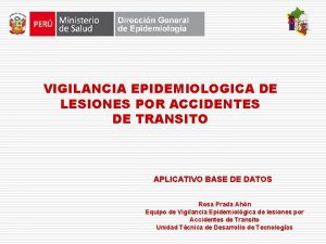 VIGILANCIA EPIDEMIOLOGICA DE LESIONES POR ACCIDENTES DE TRANSITO