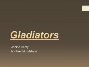 Gladiators Janine Canty Michael Mondshein Overview Short Story