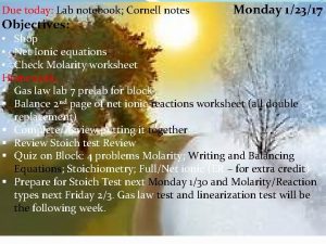 Due today Lab notebook Cornell notes Objectives Monday
