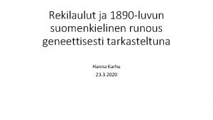 Rekilaulut ja 1890 luvun suomenkielinen runous geneettisesti tarkasteltuna