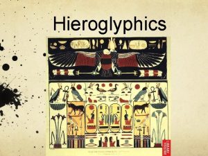 Hieroglyphics What are hieroglyphics Ancient Egyptian writing styleone