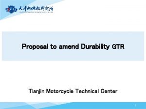 Proposal to amend Durability GTR Tianjin Motorcycle Technical