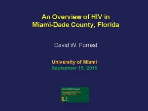 An Overview of HIV in MiamiDade County Florida