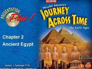 Chapter 2 Ancient Egypt Click the mouse button