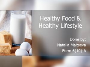 Healthy Food Healthy Lifestyle Done by Natalia Maltseva