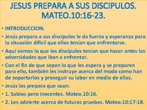 JESUS PREPARA A SUS DISCIPULOS MATEO 10 16