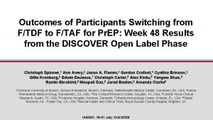 Outcomes of Participants Switching from FTDF to FTAF