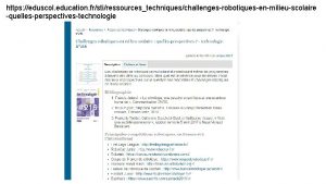 https eduscol education frstiressourcestechniqueschallengesrobotiquesenmilieuscolaire quellesperspectivestechnologie https eduscol education