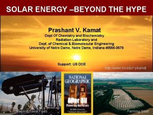 SOLAR ENERGY BEYOND THE HYPE Prashant V Kamat