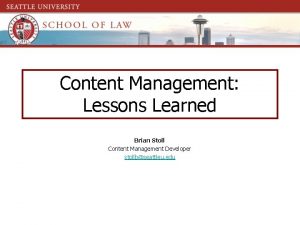 Content Management Lessons Learned Brian Stoll Content Management