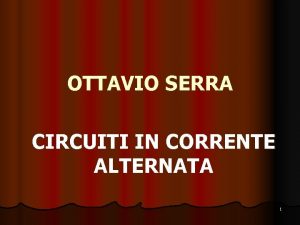 OTTAVIO SERRA CIRCUITI IN CORRENTE ALTERNATA 1 2