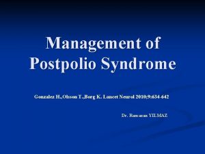Management of Postpolio Syndrome Gonzalez H Olsson T