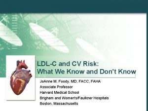 LDLC and CV Risk What We Know and